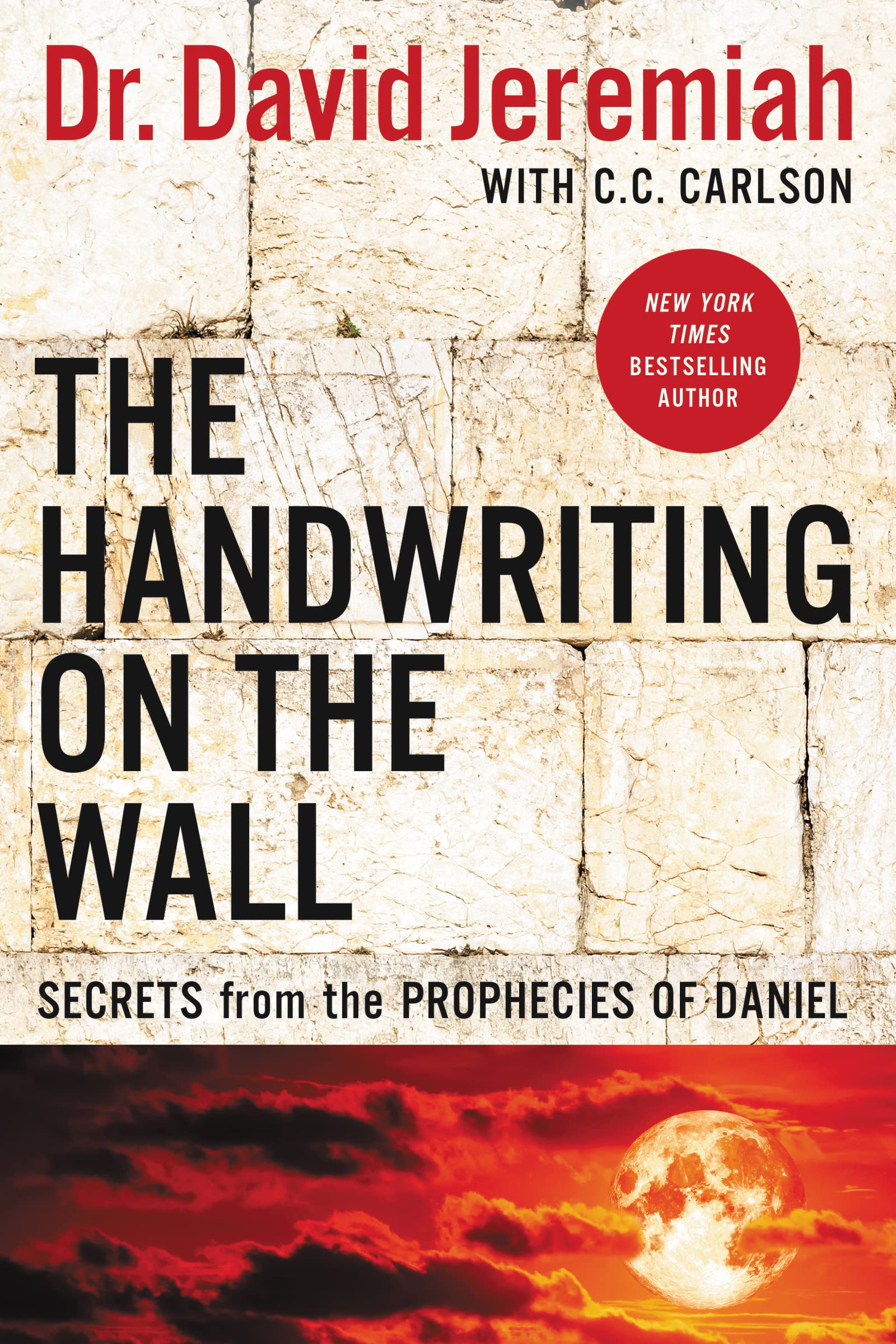 The Handwriting on the Wall: Secrets from the Prophecies of Daniel,Used