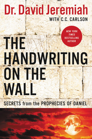 The Handwriting on the Wall: Secrets from the Prophecies of Daniel,Used