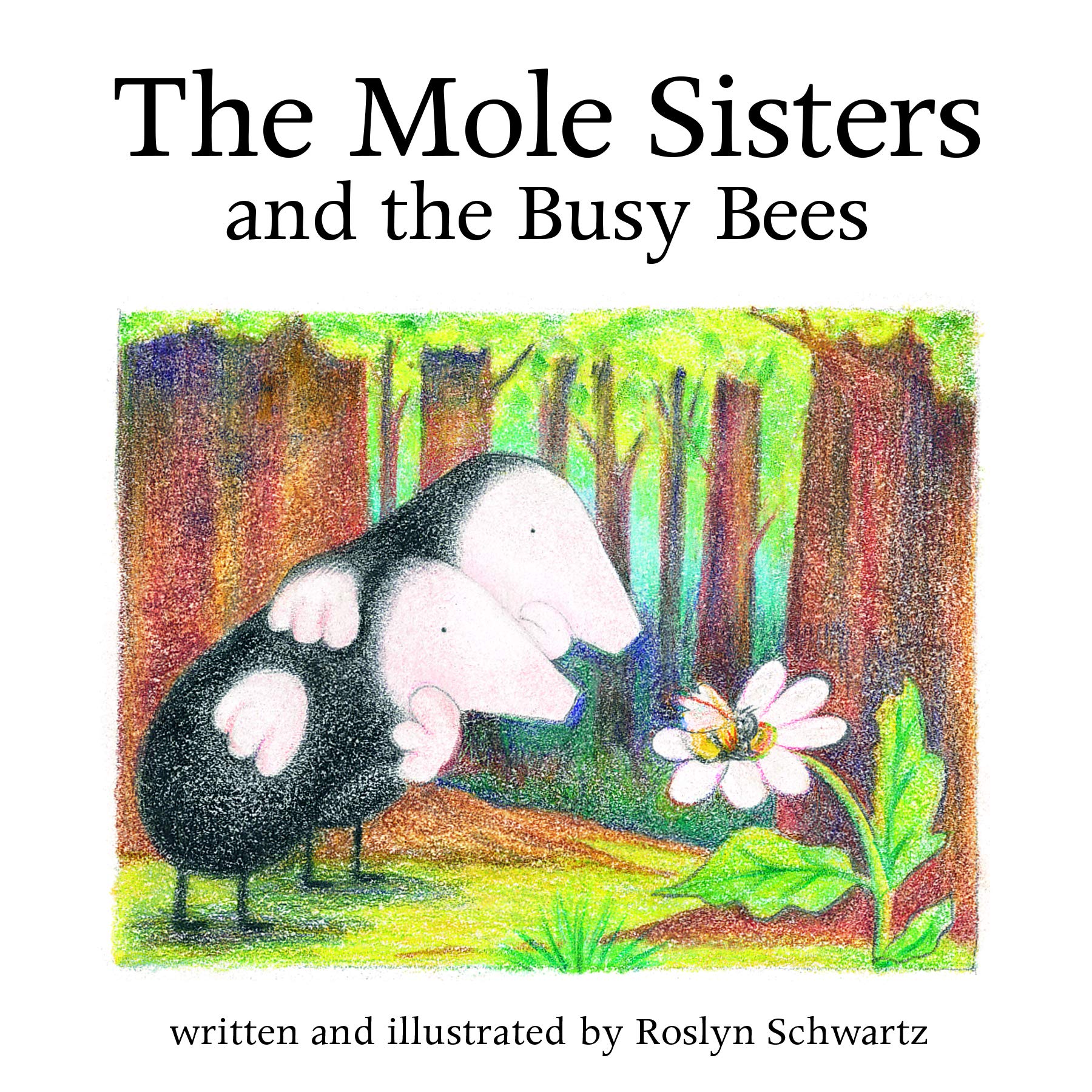 The Mole Sisters And Busy Bees