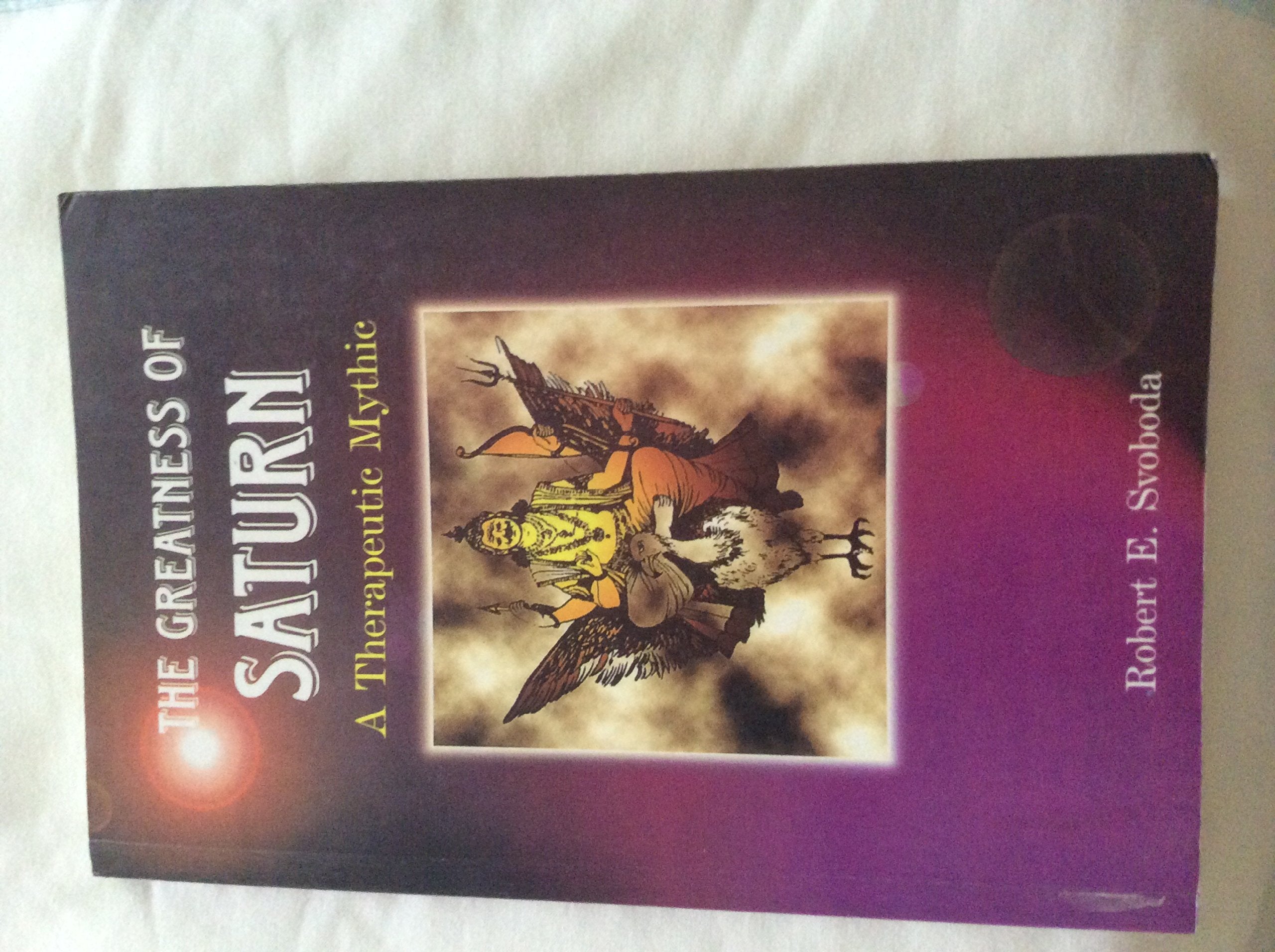 The Greatness of Saturn: A Therapeutic Myth,Used
