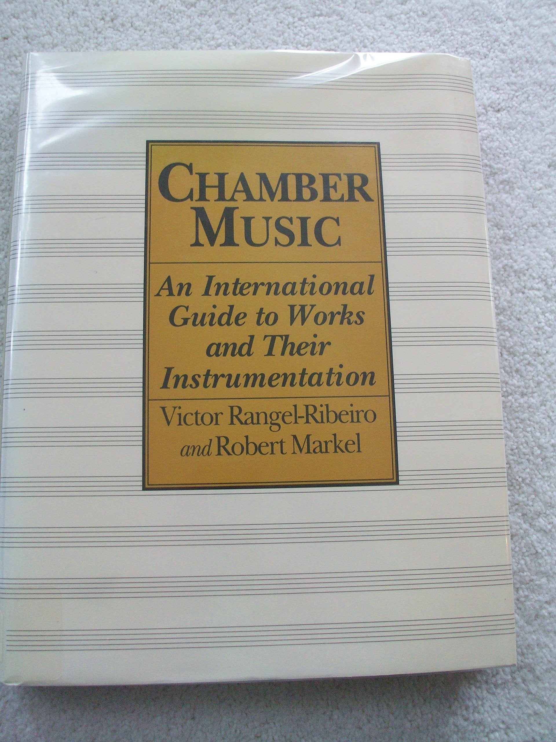 Chamber Music: An International Guide to Works and Their Instrumentation,New