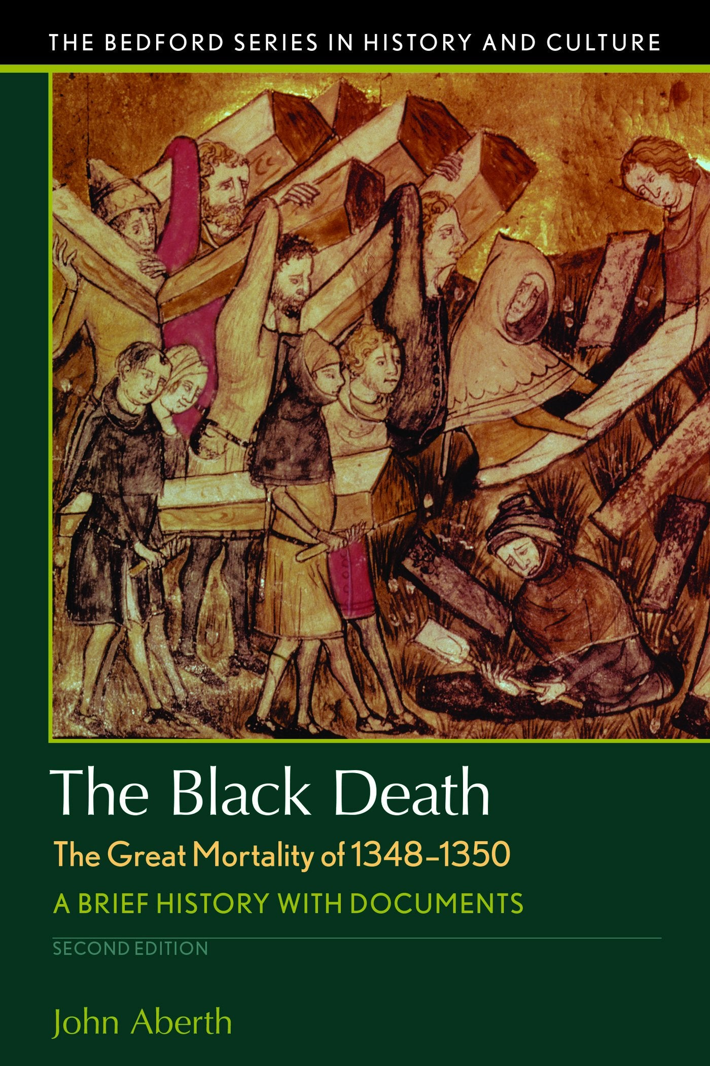 The Black Death, The Great Mortality of 13481350: A Brief History with Documents (Bedford Series in History and Culture),New