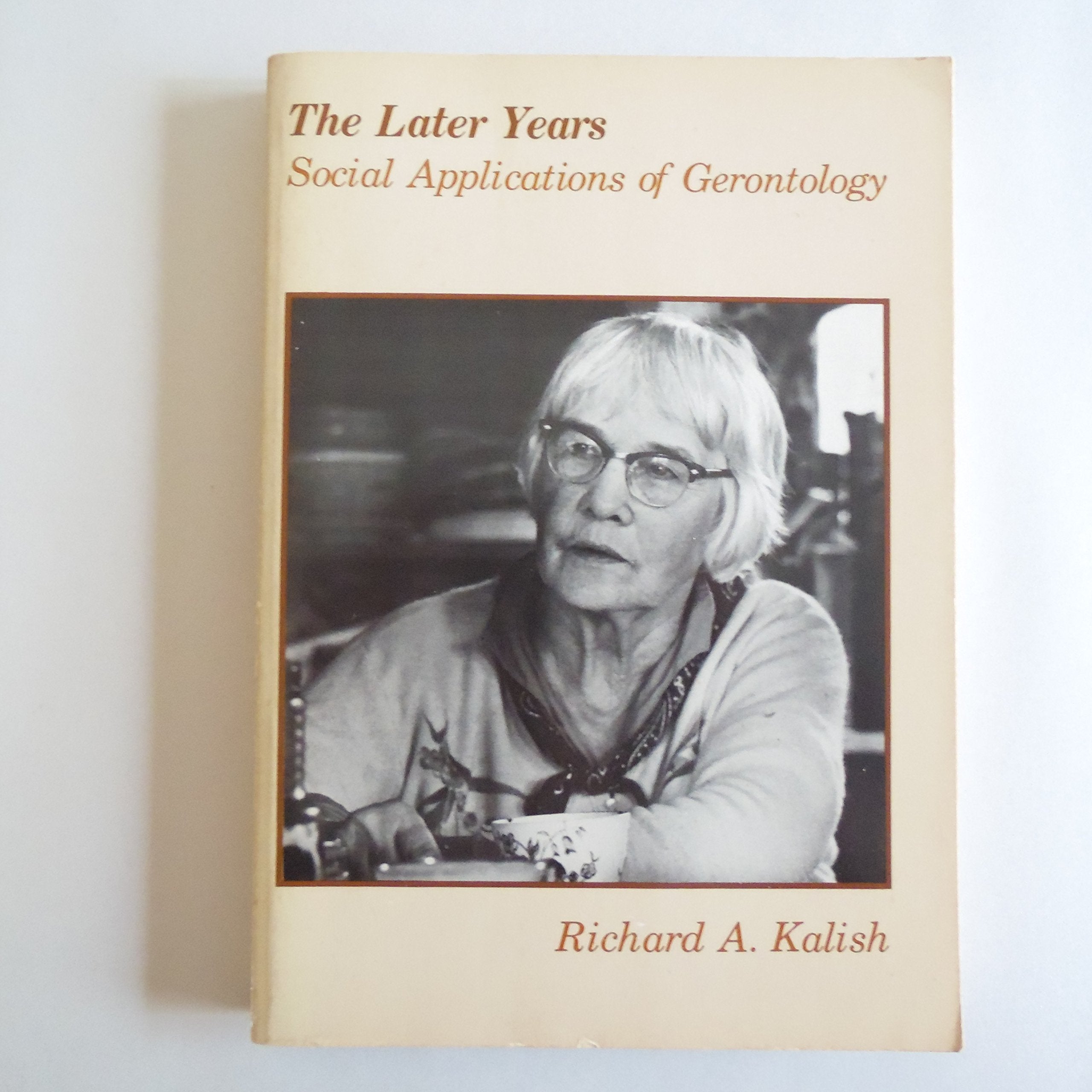 The Later years: Social applications of gerontology,Used