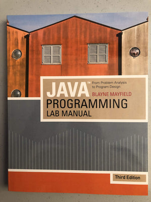 Java Programming Lab Manual: From Problem Analysis To Program Design, 3rd Edition,Used