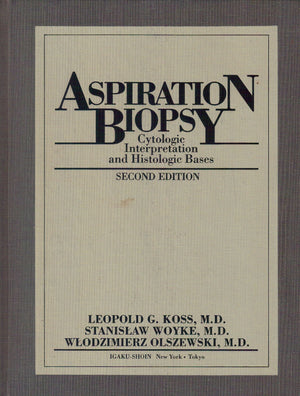 Aspiration Biopsy: Cytologic Interpretation And Histologic Bases