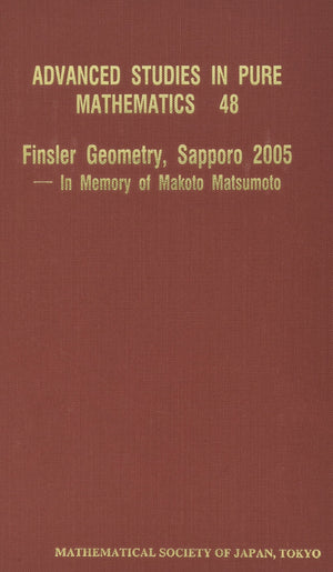 Finsler Geometry, Sapporo 2005  In Memory of Makoto Matsumoto (Advanced Studies in Pure Mathematics),Used