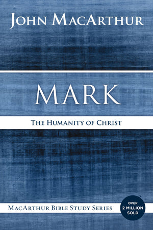 Mark: The Humanity of Christ (MacArthur Bible Studies),Used