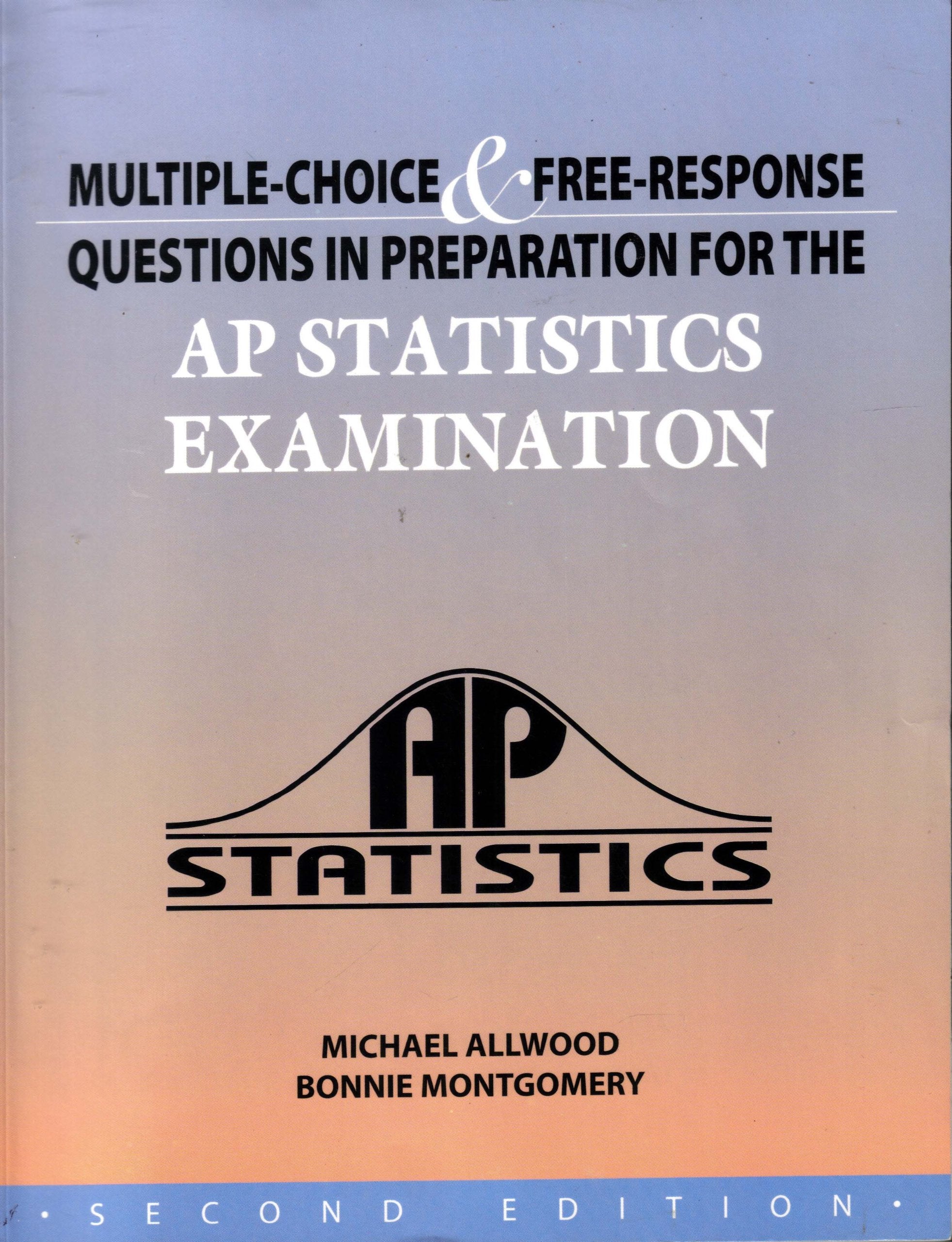 Multiple Choice & Free Response Questions In Preparation For The Ap Statistics Examination,Used