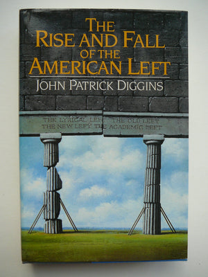 The Rise And Fall Of The American Left,New