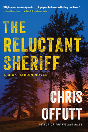 The Reluctant Sheriff: A Mick Hardin Novel (The Mick Hardin Novels, 4)
