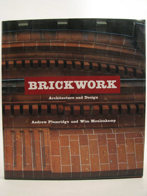 Brickwork: Architecture and Design,New