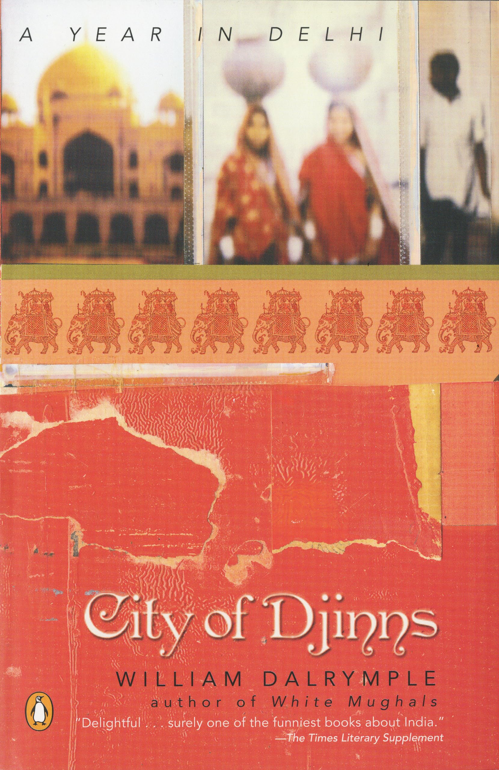 City Of Djinns: A Year In Delhi,New