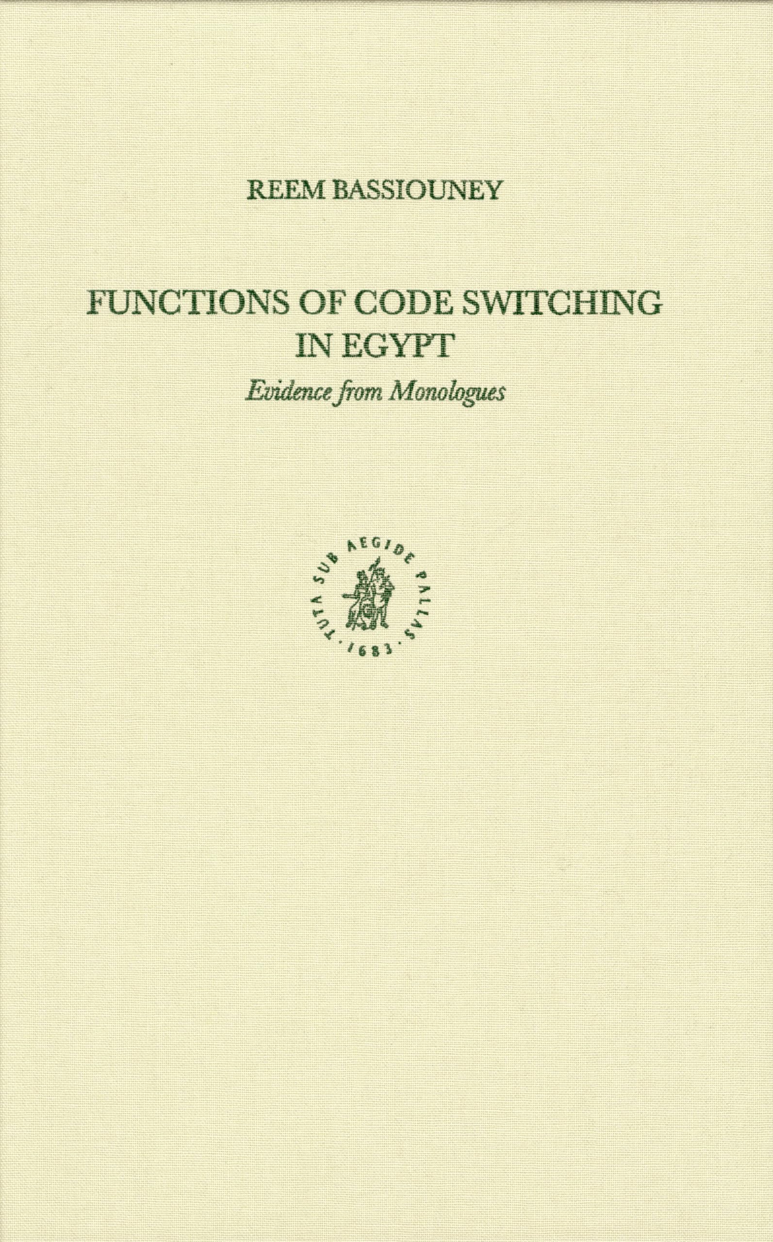Functions of Code Switching in Egypt: Evidence from Monologues (Studies in Semitic Languages and Linguistics, 46),Used