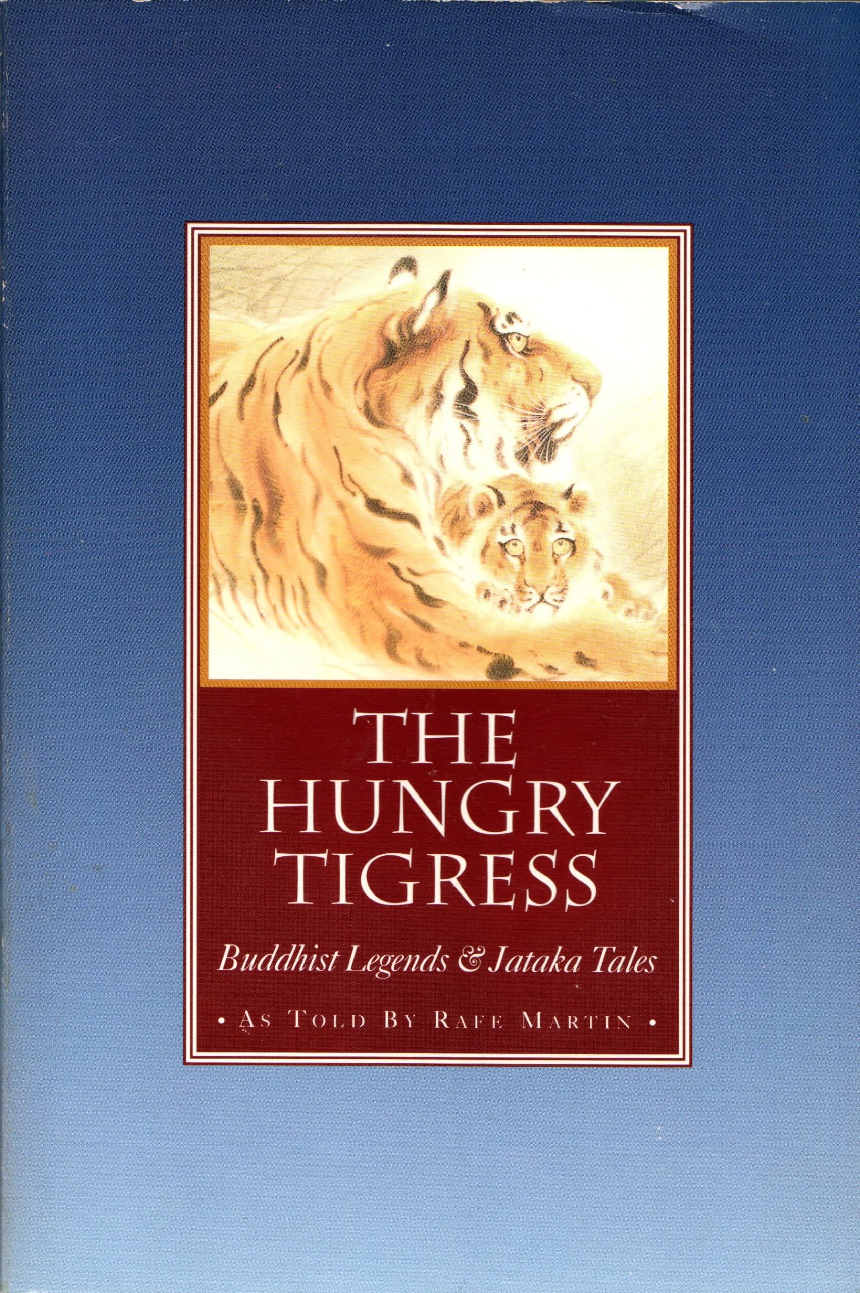 The Hungry Tigress: Buddhist Legends and Jataka Tales,Used