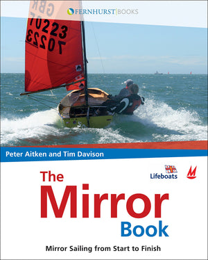 The Mirror Book: Mirror Sailing From Start To Finish