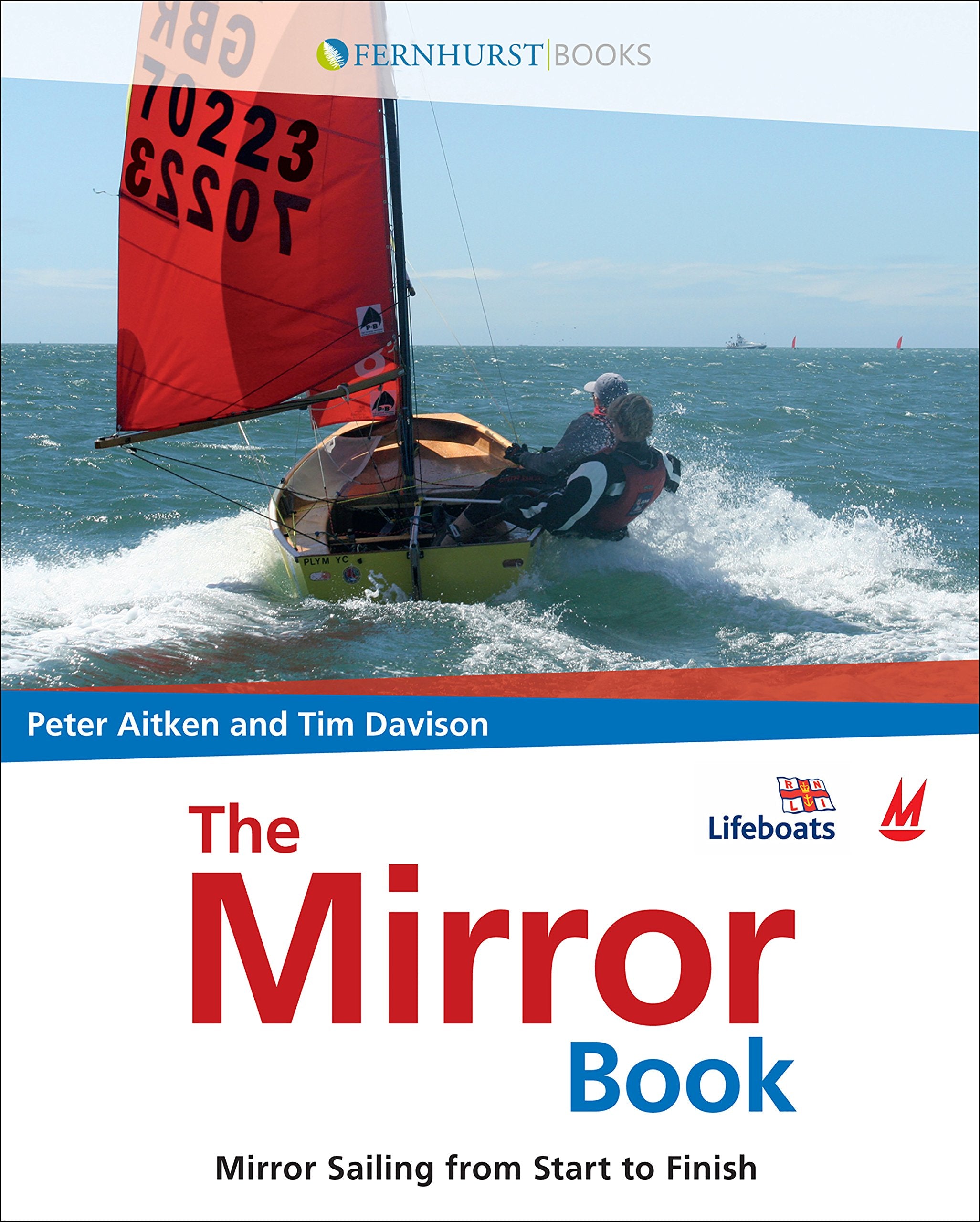 The Mirror Book: Mirror Sailing From Start To Finish,Used