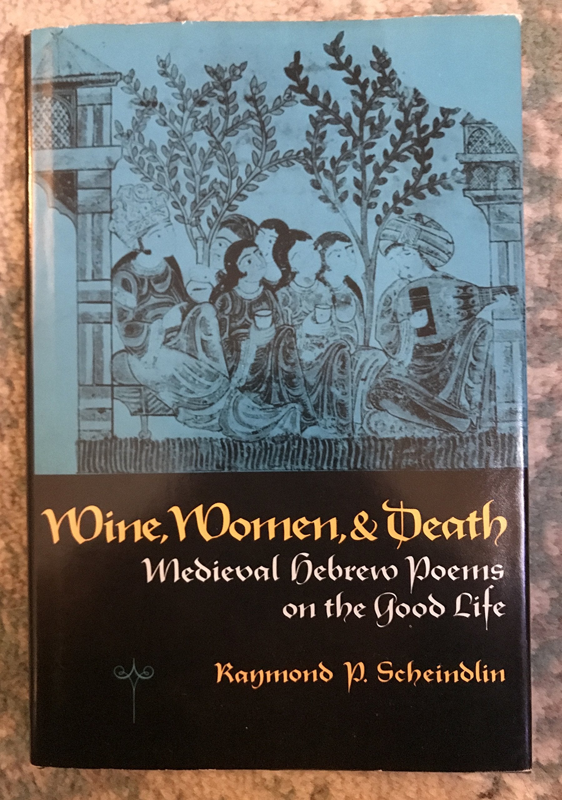 Wine, Women & Death: Medieval Hebrew Poems on the Good Life (English and Hebrew Edition),Used