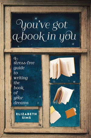 You've Got a Book in You: A StressFree Guide to Writing the Book of Your Dreams,Used
