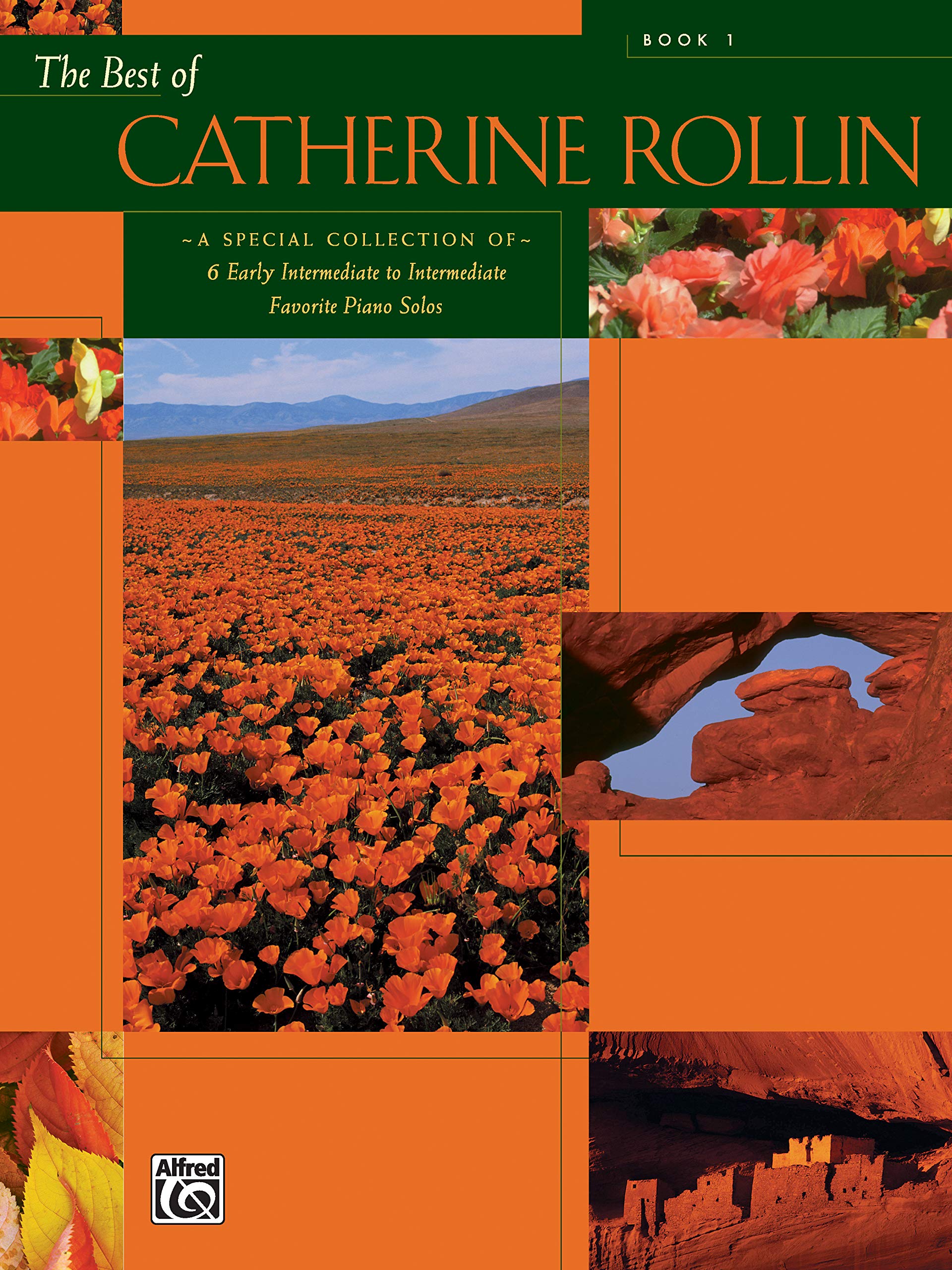 The Best Of Catherine Rollin, Bk 1: A Special Collection Of 6 Early Intermediate To Intermediate Favorite Piano Solos