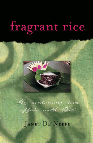 Fragrant Rice: My Continuing Love Affair with Bali [Includes 115 Recipes],Used