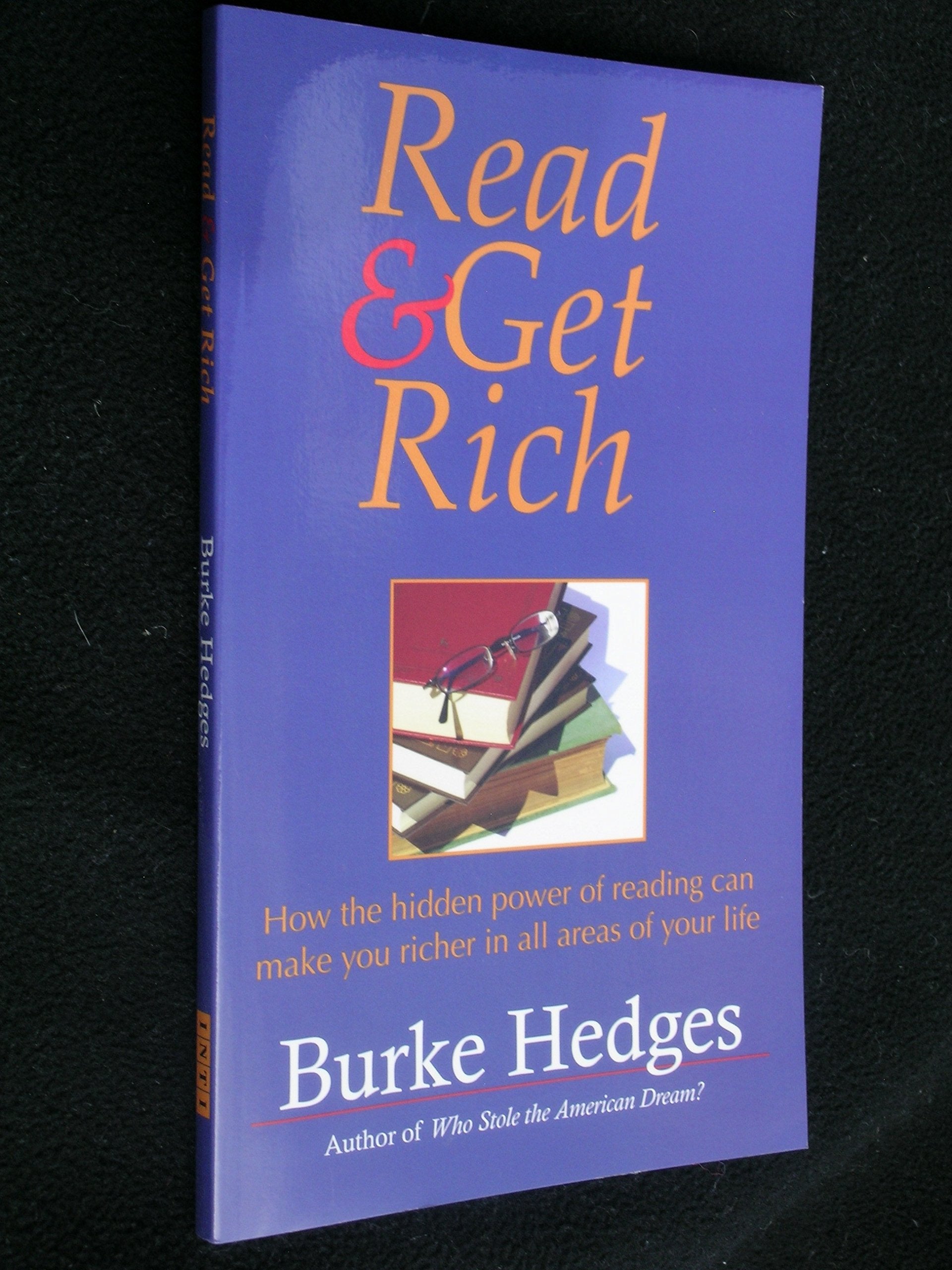 Read and Get Rich: How the Hidden Power of Reading Can Make You Richer in All Areas of Your Life,Used