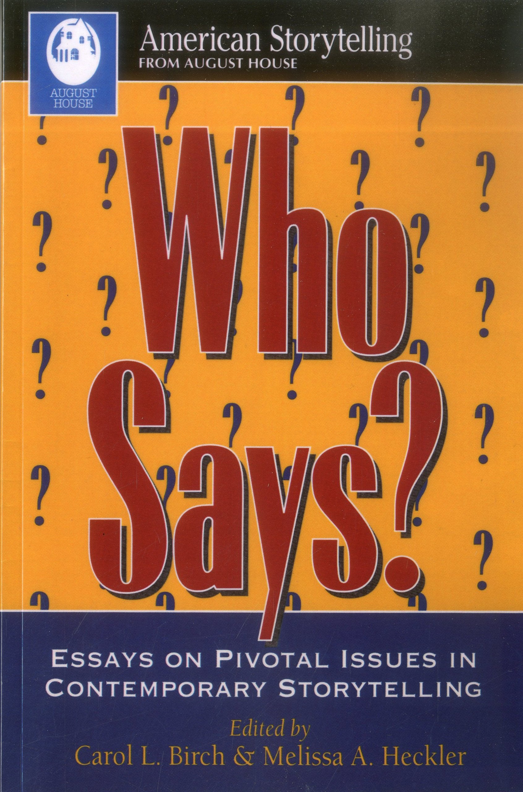 Who Says?: Essays on Pivotal Issues in Contemporary Storytelling (American Storytelling),Used