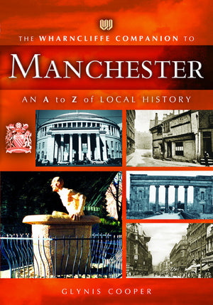The Wharncliffe Companion to Manchester