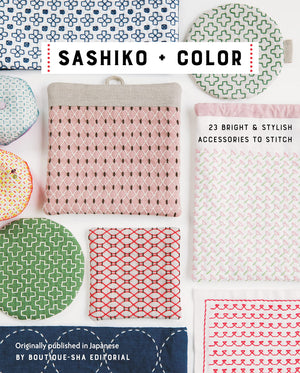 Sashiko + Color: 23 Bright & Stylish Accessories to Stitch,Used