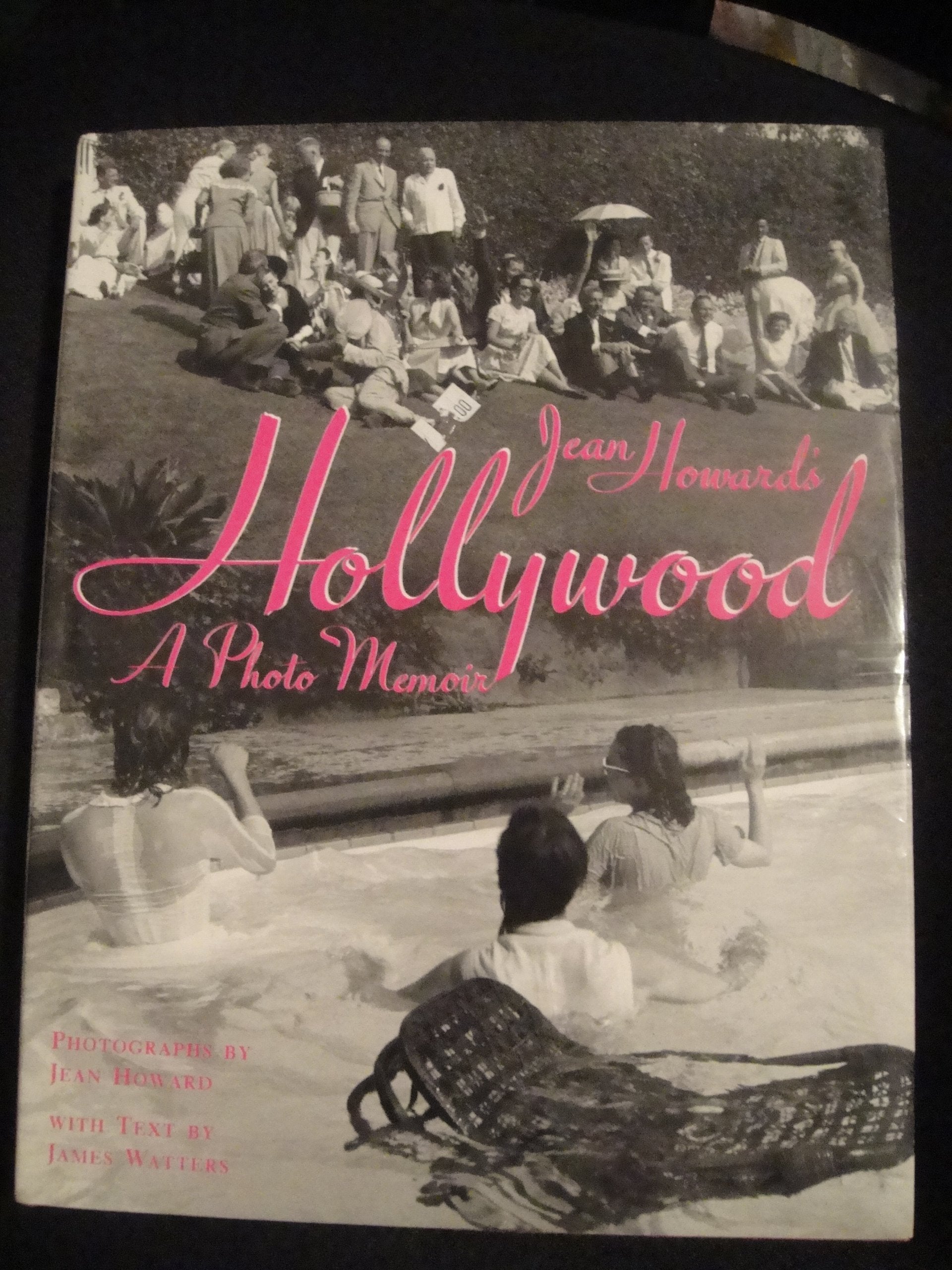 Jean Howard's Hollywood: A Photo Memoir,New