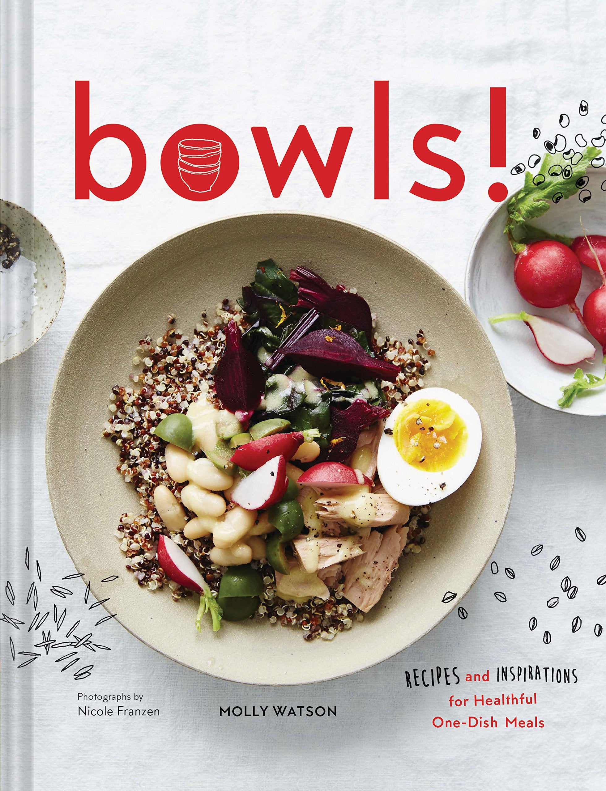 Bowls!: Recipes And Inspirations For Healthful Onedish Meals (One Bowl Meals, Easy Meals, Rice Bowls)