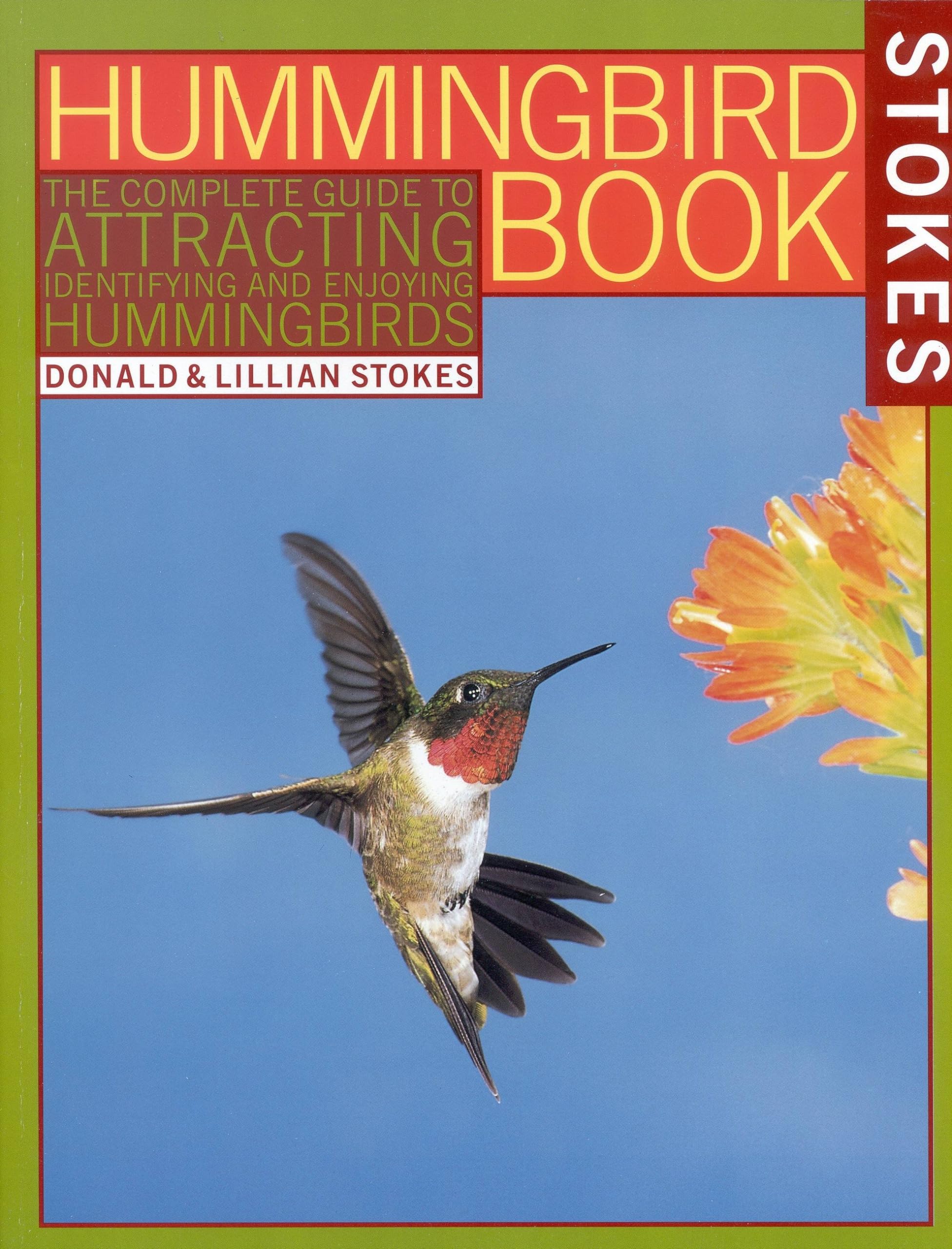 The Hummingbird Book: The Complete Guide to Attracting, Identifying, and Enjoying Hummingbirds,Used