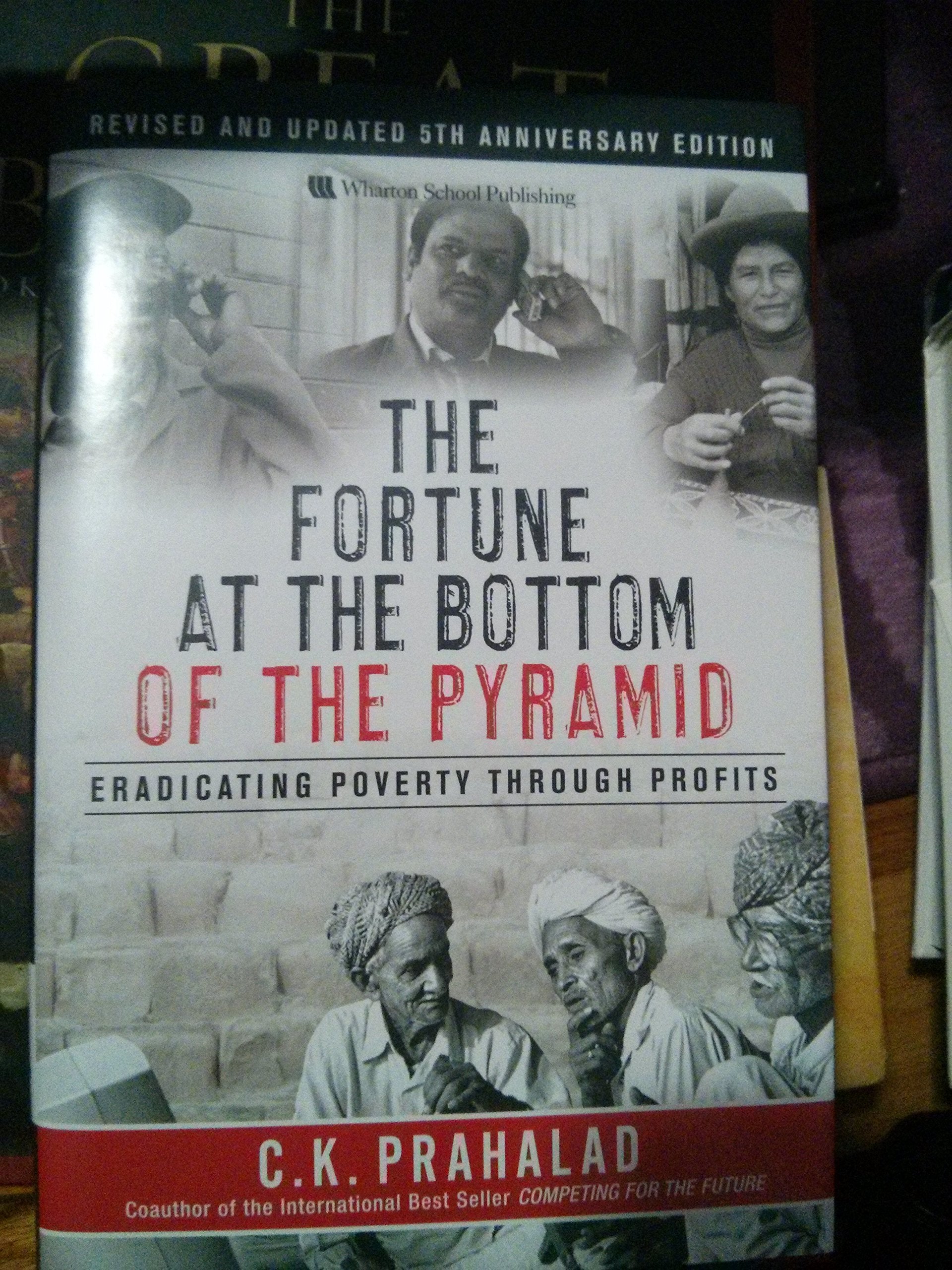 The Fortune at the Bottom of the Pyramid: Eradicating Poverty Through Profits, Revised and Updated 5th Anniversary Edition,New
