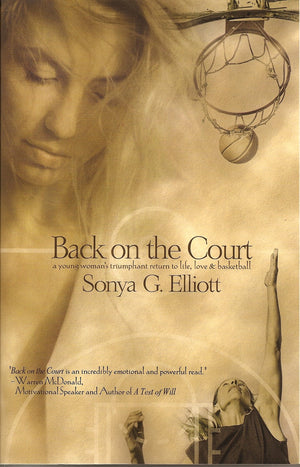 Back On The Court : A Young Woman'S Triumphant Return To Life, Love & Basketball,Used