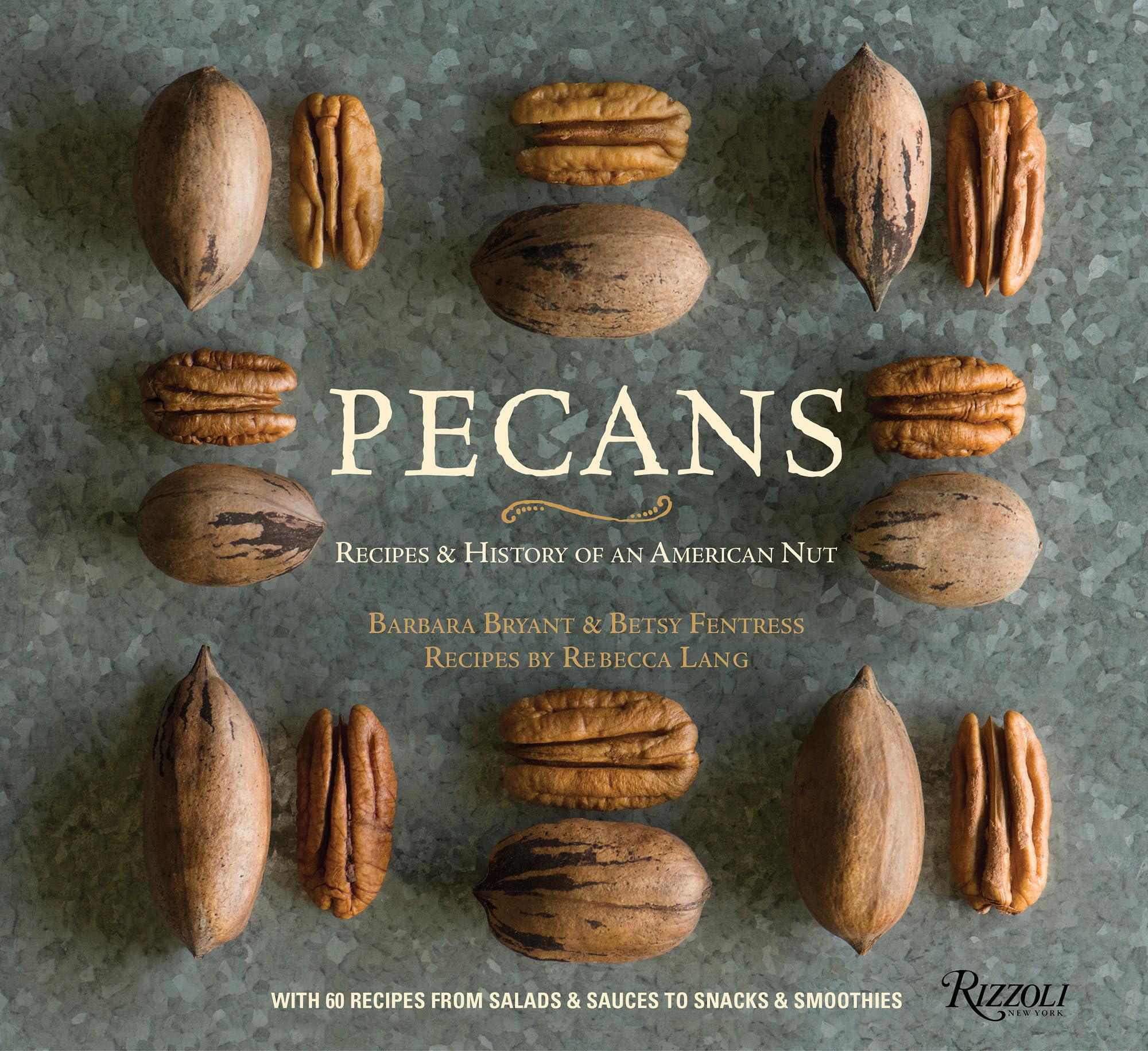 Pecans: Recipes & History of an American Nut,Used