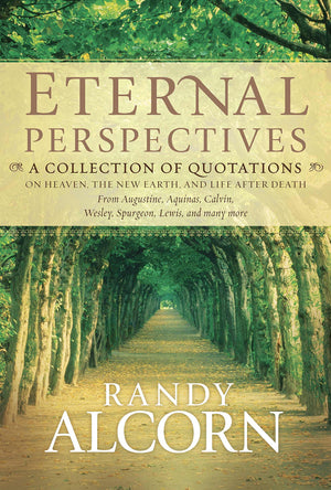 Eternal Perspectives: A Collection of Quotations on Heaven, the New Earth, and Life after Death,Used
