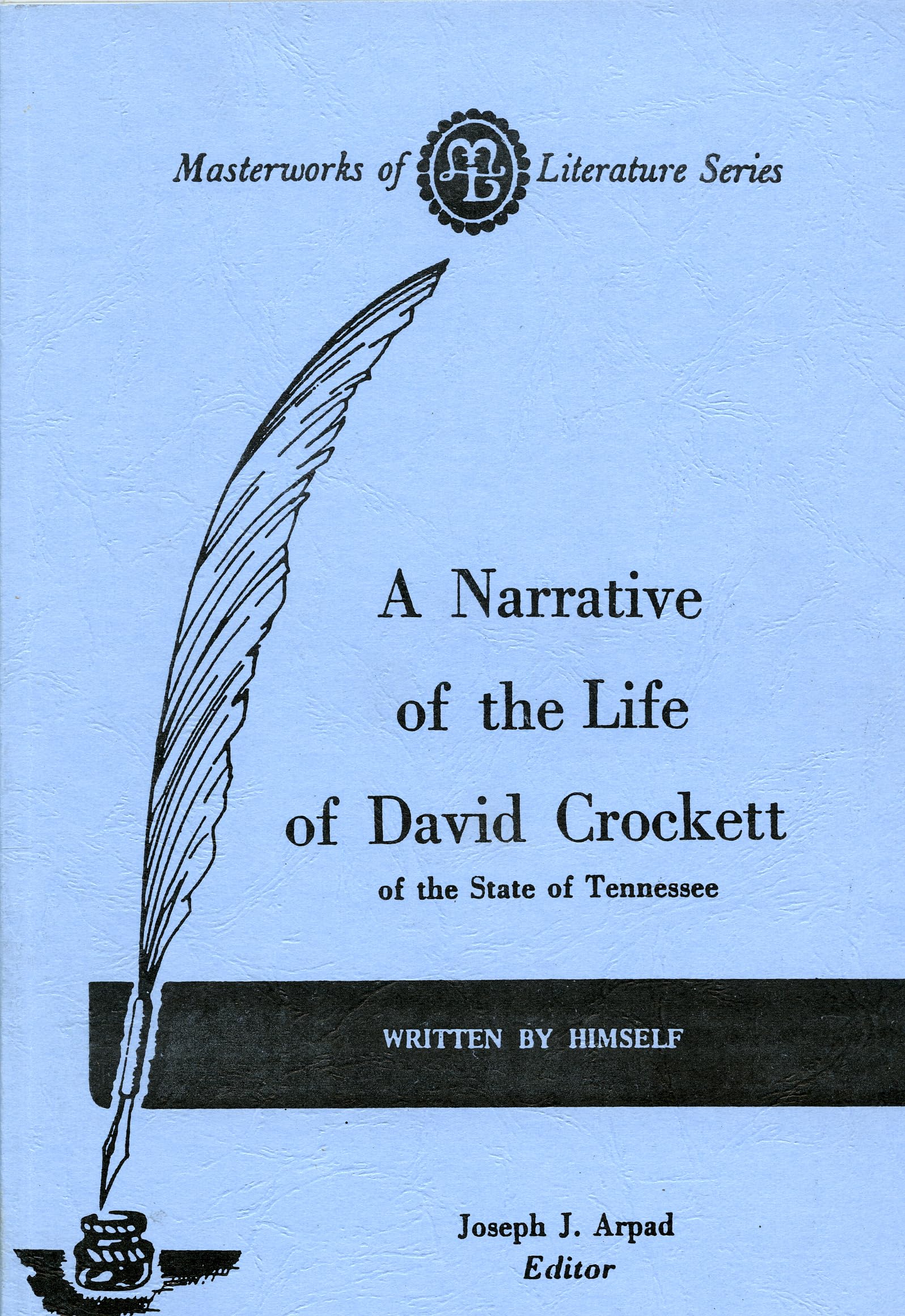 A Narrative Of The Life Of David Crockett, Of The State Of Tennessee, Written By Himself,Used