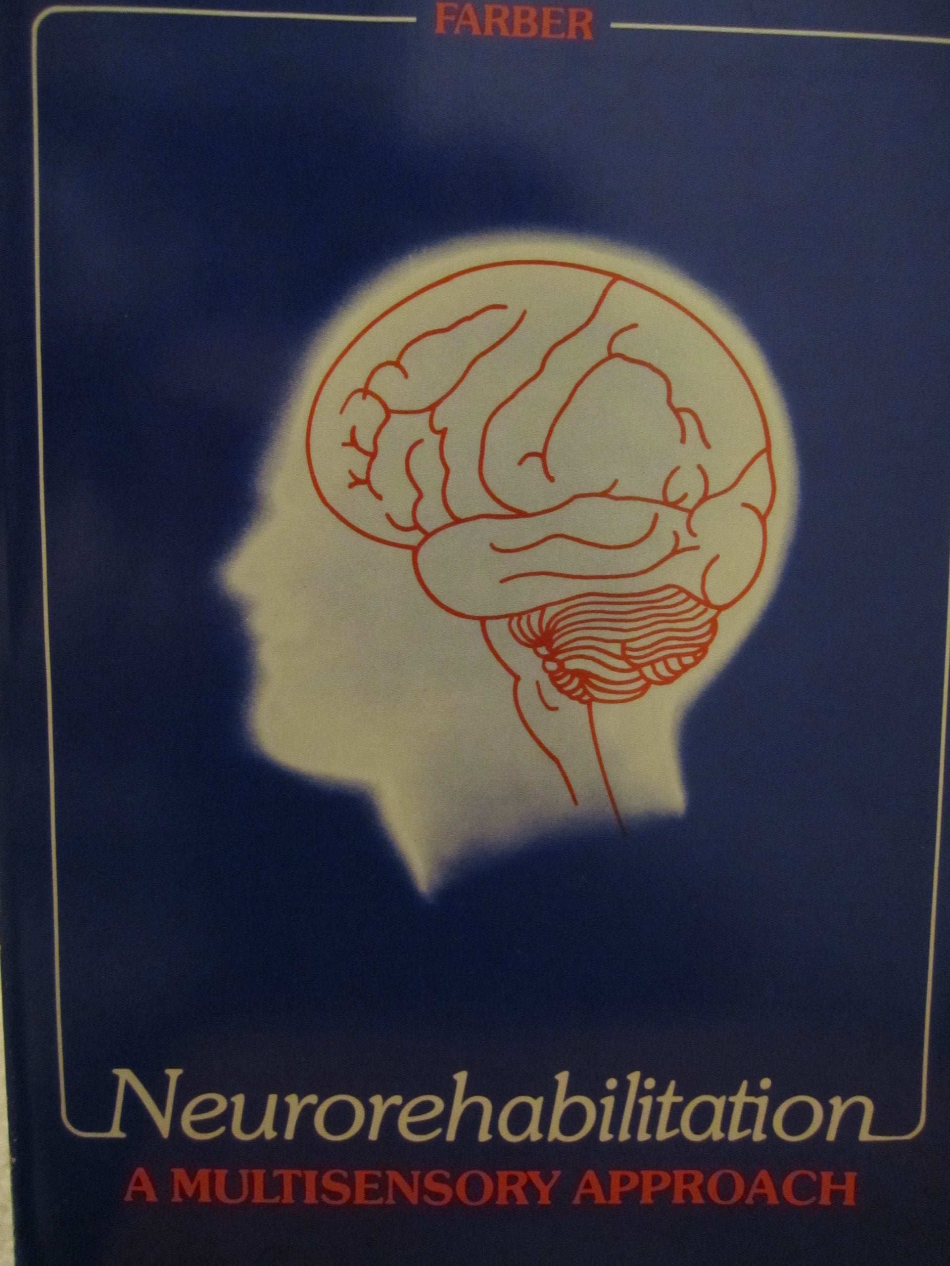 Neurorehabilitation: A Multisensory Approach-used