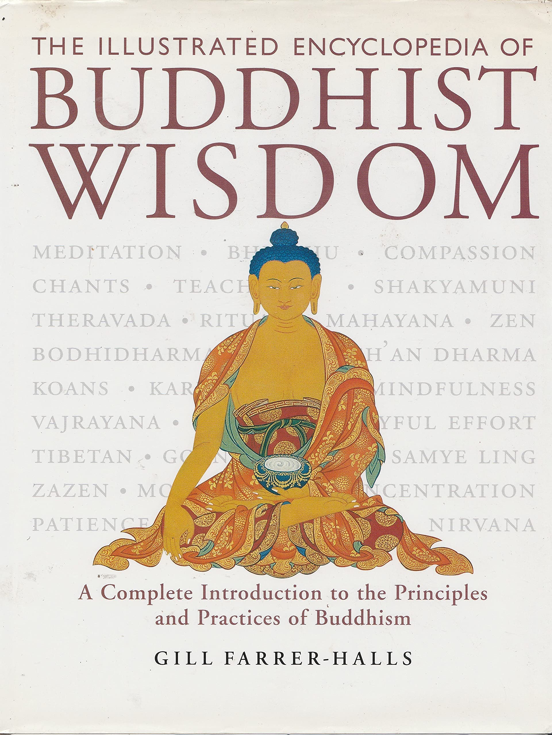 The Illustrated Encyclopedia of Buddhist Wisdom: A Complete Introduction to the Principles and Practices of Buddhism,New