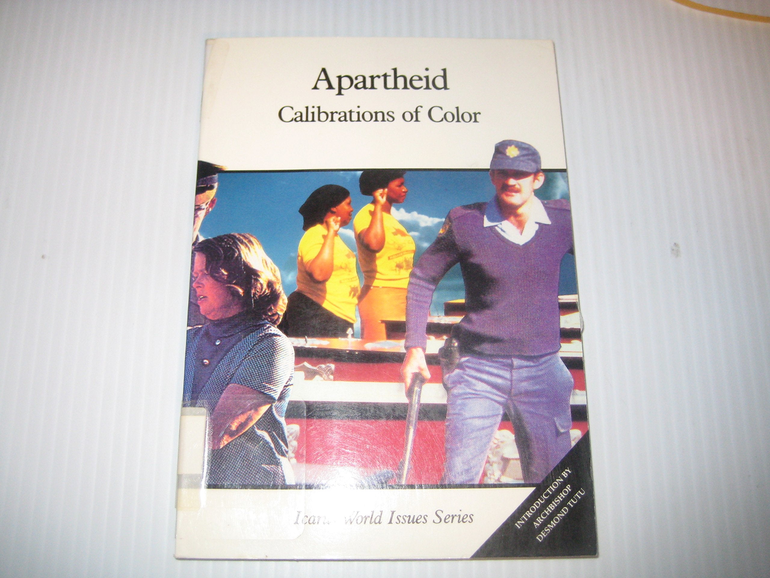 Apartheid: Calibrations of Color (Icarus World Issues Series),Used