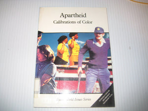 Apartheid: Calibrations of Color (Icarus World Issues Series),Used