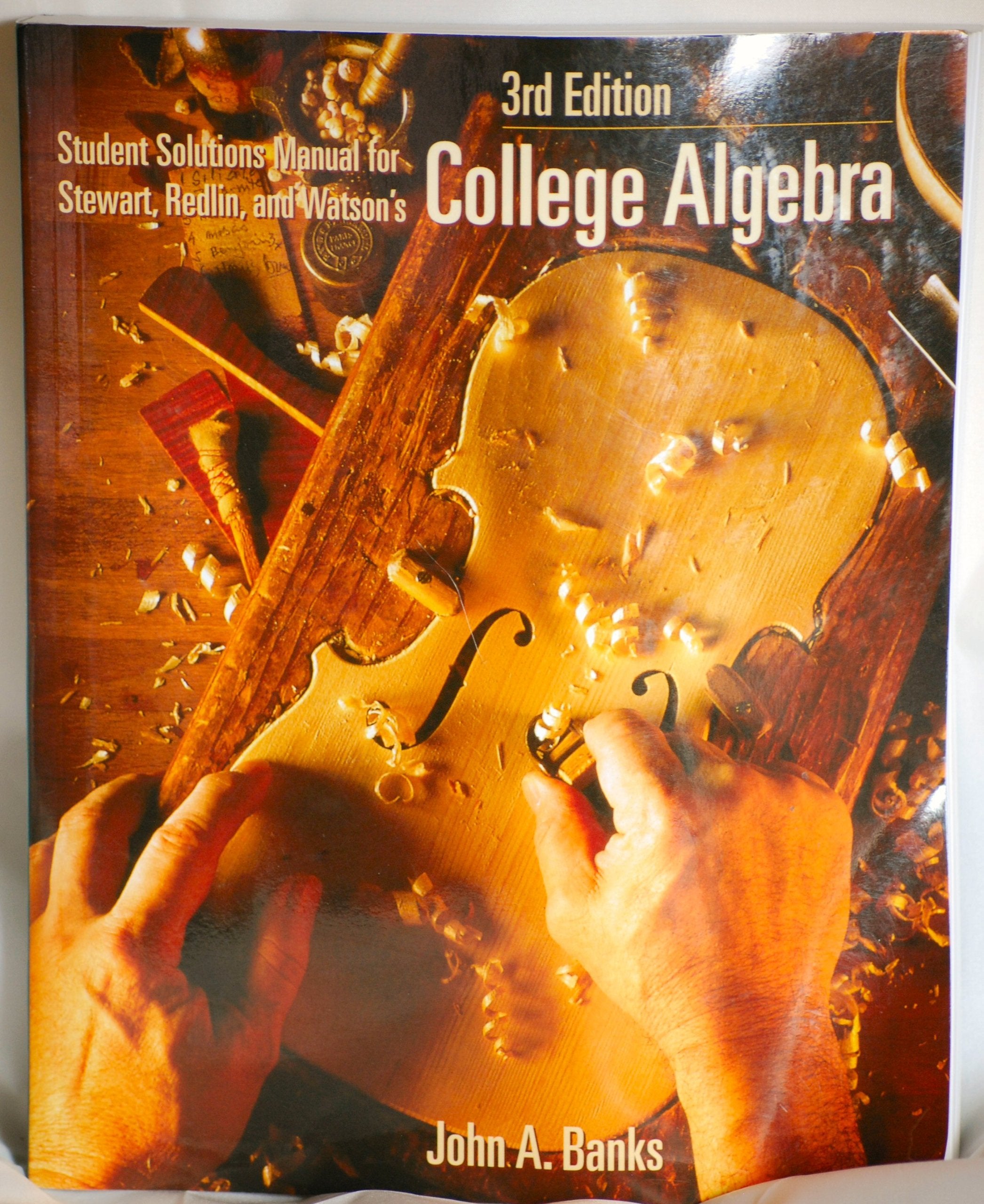 Student Solutions Manual for Stewart, Redlin, and Watson's College Algebra, 3rd Edition,Used