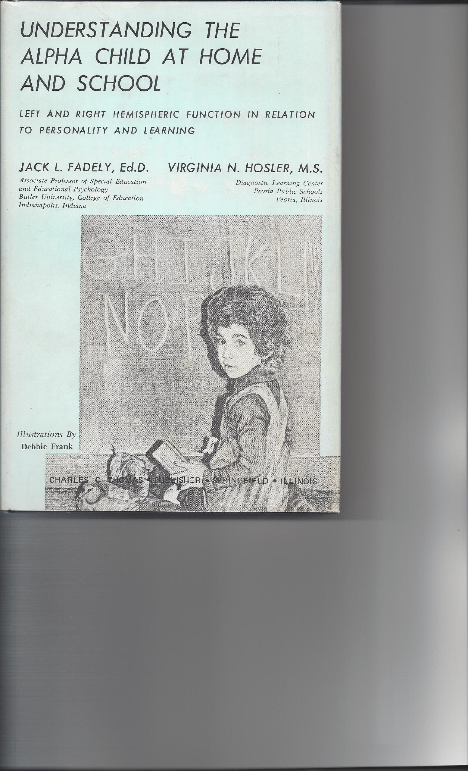 Understanding the Alpha Child at Home and School: Left and Right Hemispheric Function in Relation to Personality and Learning