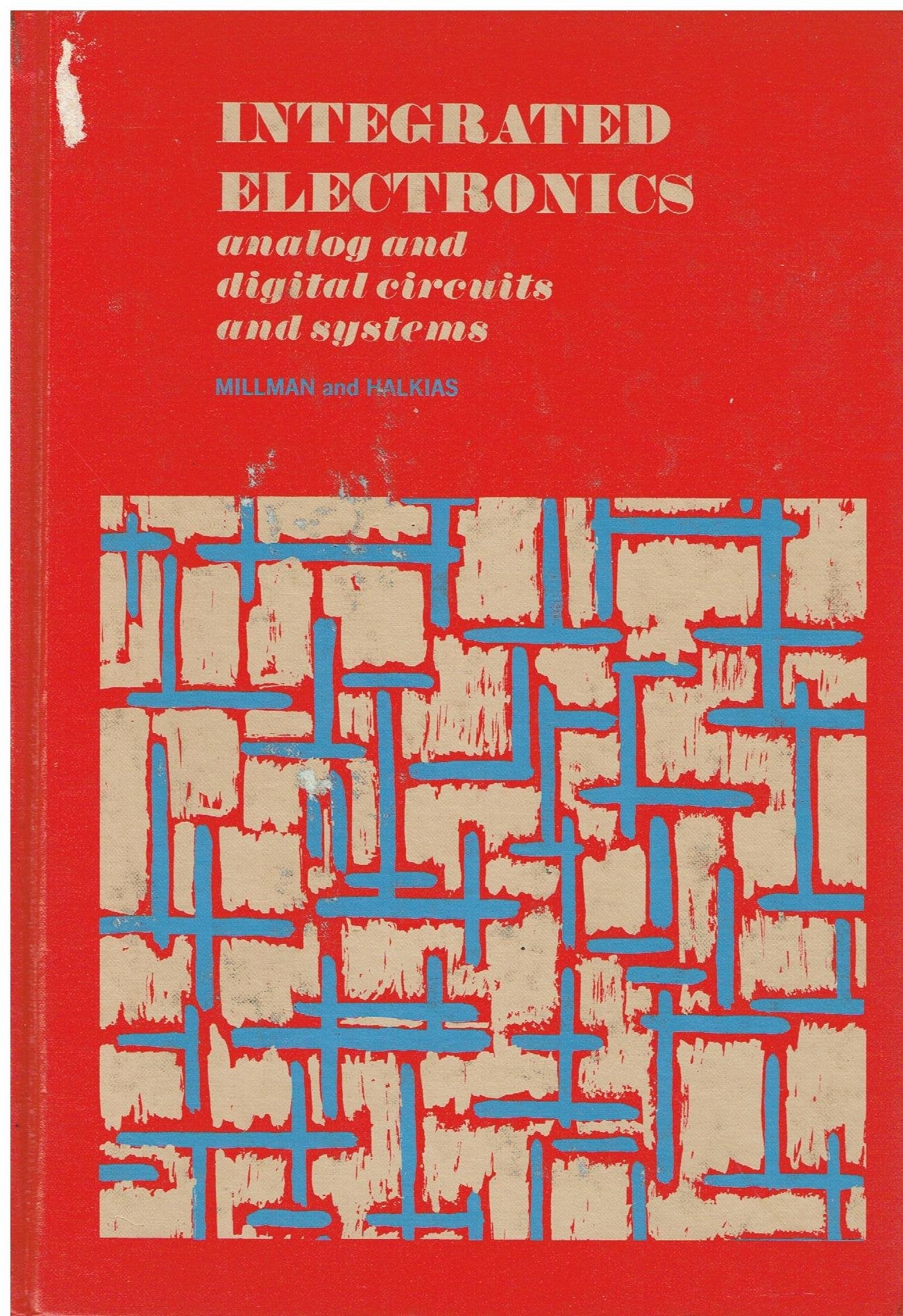 Integrated Electronics: Analog And Digital Circuits And Systems