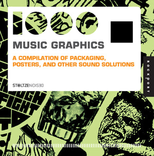 1,000 Music Graphics (Mini): A Compilation Of Packaging, Posters, And Other Sound Solutions (1000 Series)