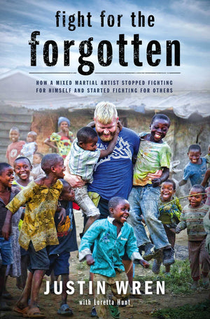 Fight for the Forgotten: How a Mixed Martial Artist Stopped Fighting for Himself and Started Fighting for Others,Used