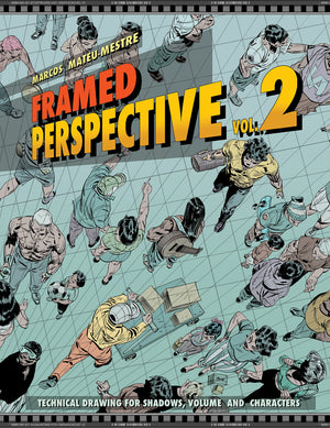 Framed Perspective Vol. 2: Technical Drawing for Shadows, Volume, and Characters,Used