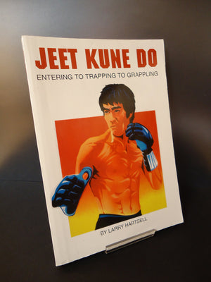Jeet Kune Do: Entering To Trapping To Grappling,New