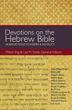 Devotions on the Hebrew Bible: 54 Reflections to Inspire and Instruct,New