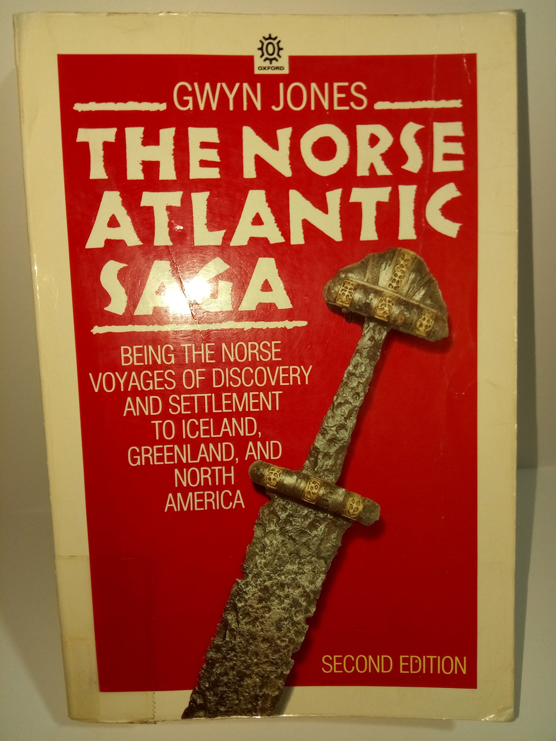 The Norse Atlantic Saga: Being the Norse Voyages of Discovery and Settlement to Iceland, Greenland, and North America,Used