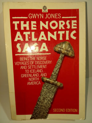 The Norse Atlantic Saga: Being the Norse Voyages of Discovery and Settlement to Iceland, Greenland, and North America,Used
